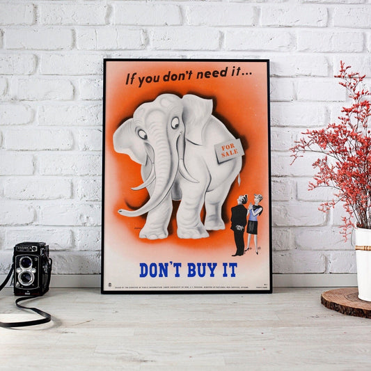 If You Don't Need It Don't Buy It (Vintage WWII poster by Alex McLaren) - Pathos Studio - Art Prints